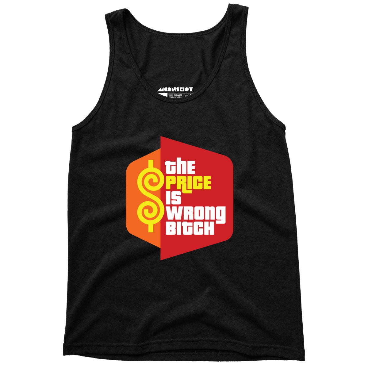 The Price is Wrong Bitch - Unisex Tank Top