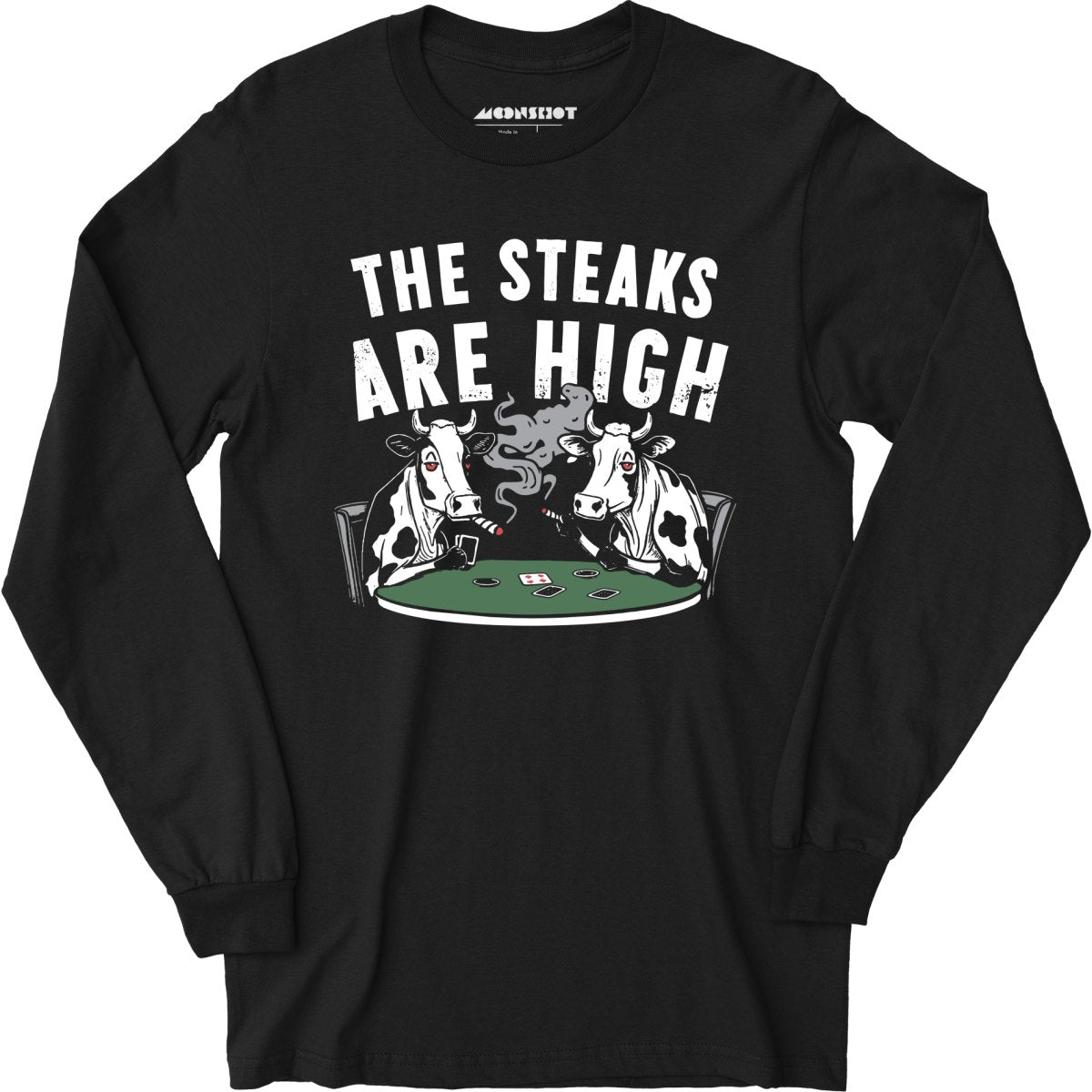 The Steaks Are High - Long Sleeve T-Shirt