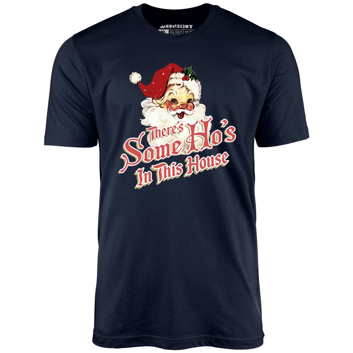 There's Some Ho's in this House - Unisex T-Shirt