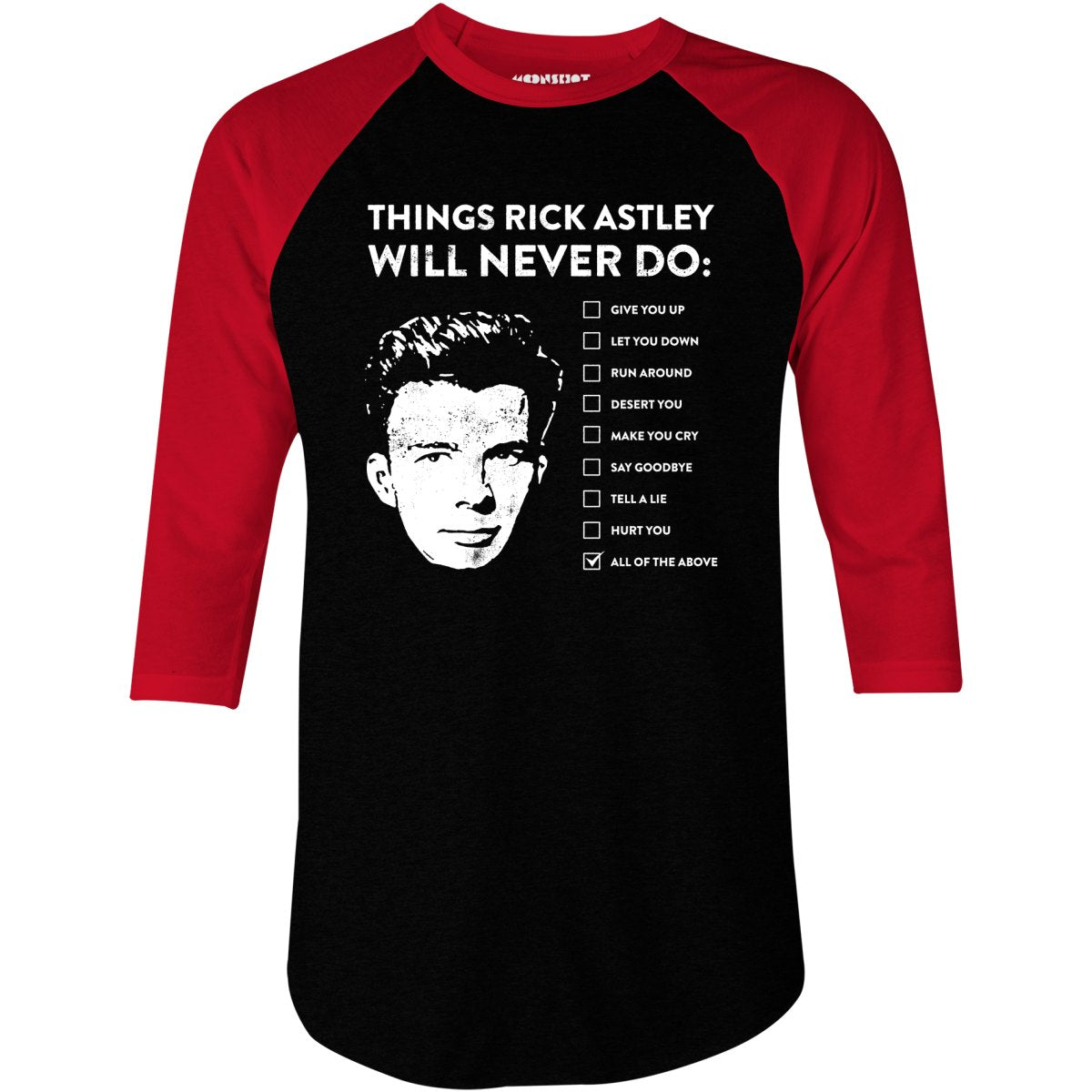 Things Rick Astley Will Never Do - 3/4 Sleeve Raglan T-Shirt