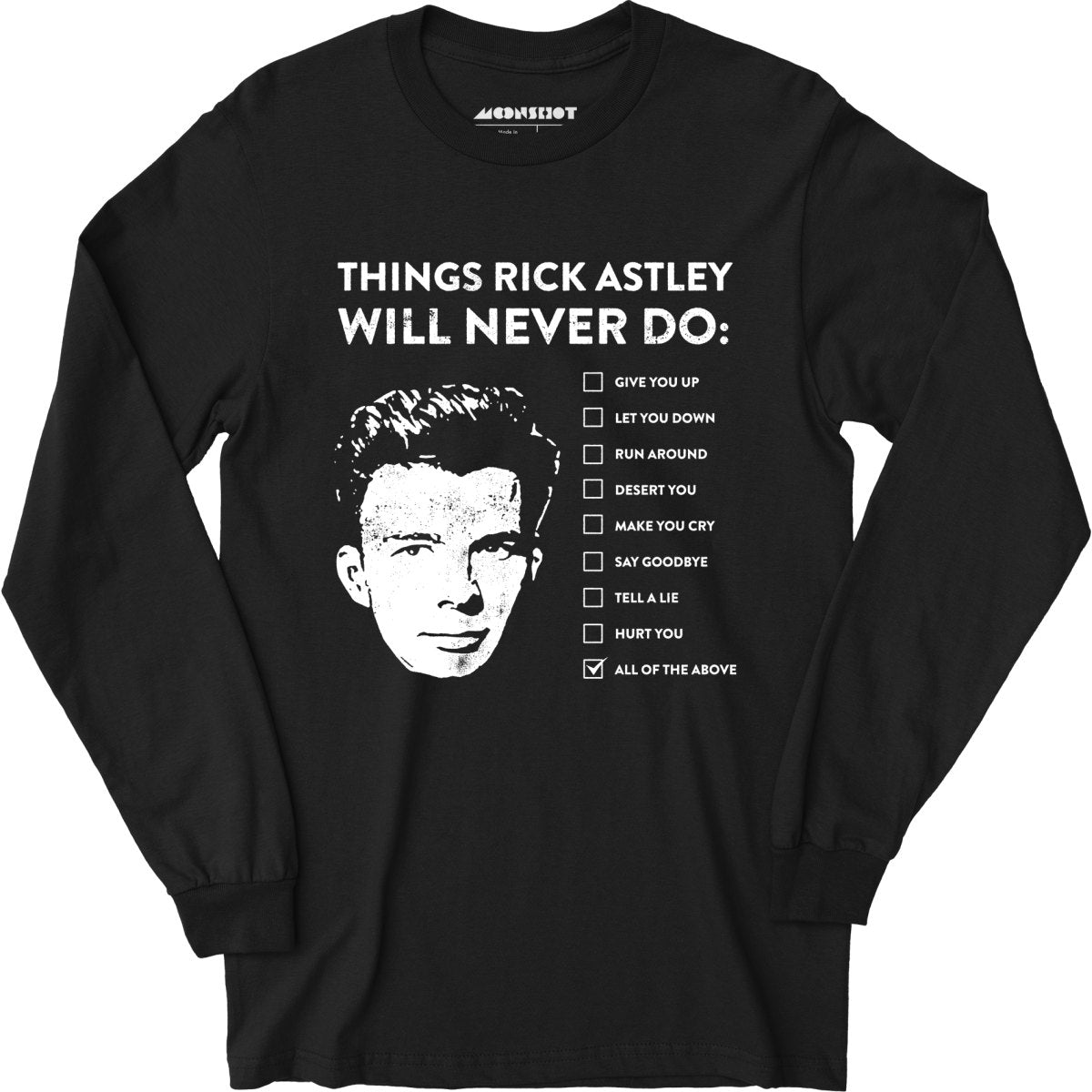 Things Rick Astley Will Never Do - Long Sleeve T-Shirt