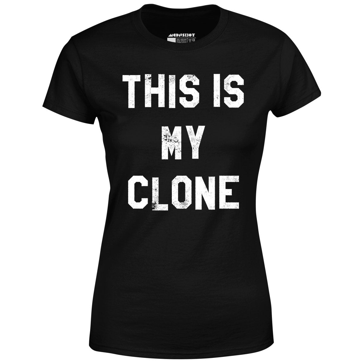 This is My Clone - Women's T-Shirt