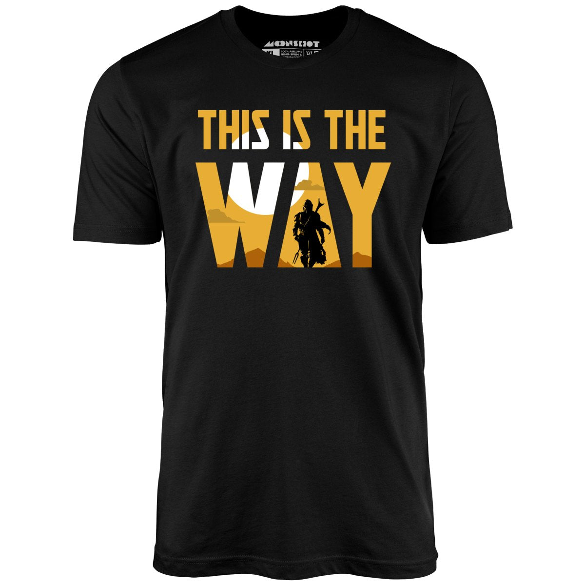 This is The Way - Unisex T-Shirt