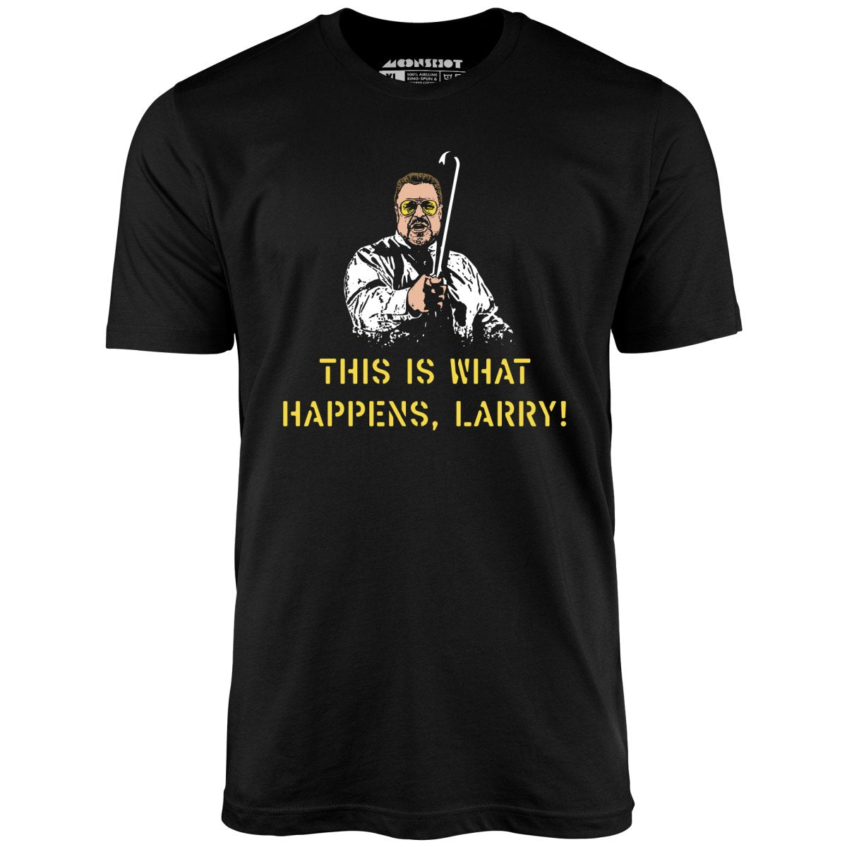 This is What Happens, Larry - Unisex T-Shirt