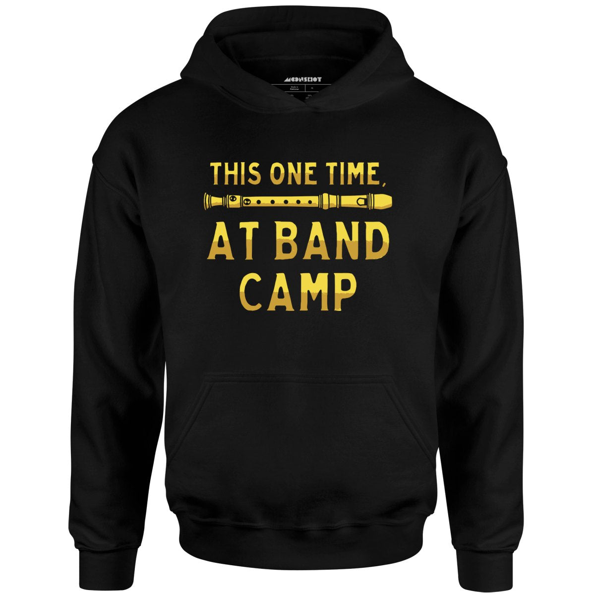 This One Time, at Band Camp - Unisex Hoodie