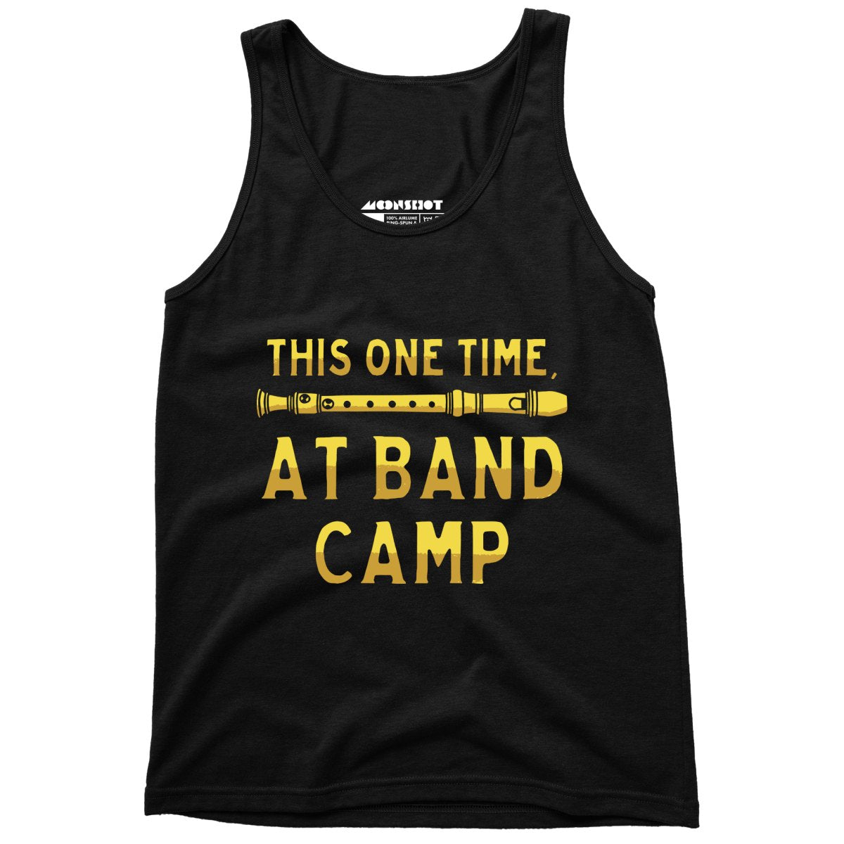 This One Time, at Band Camp - Unisex Tank Top