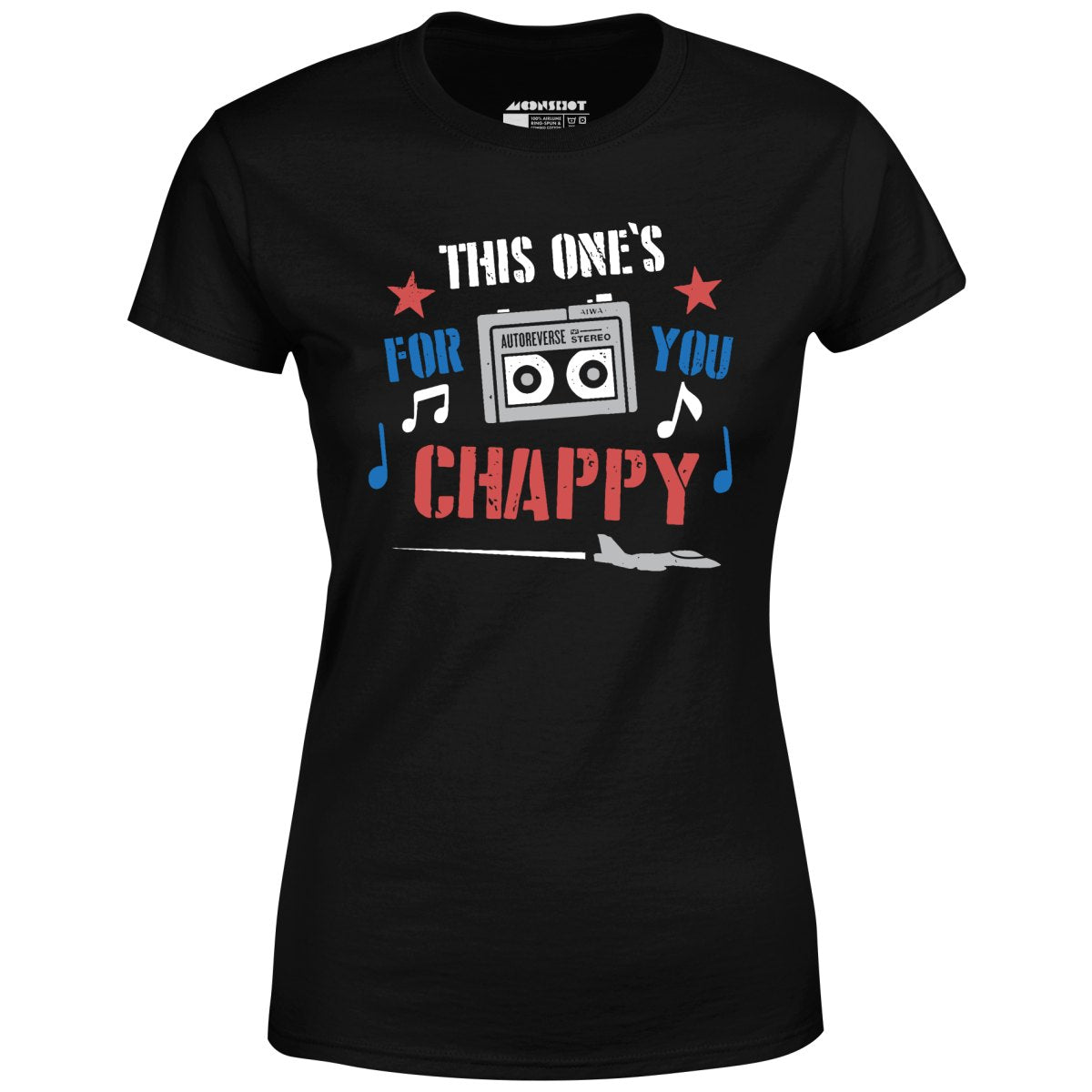 This One's For You Chappy - Iron Eagle - Women's T-Shirt