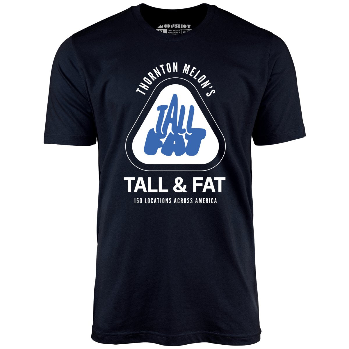Thornton Melon's Tall & Fat - Unisex T-Shirt