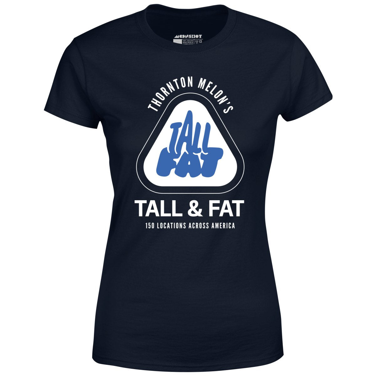 Thornton Melon's Tall & Fat - Women's T-Shirt