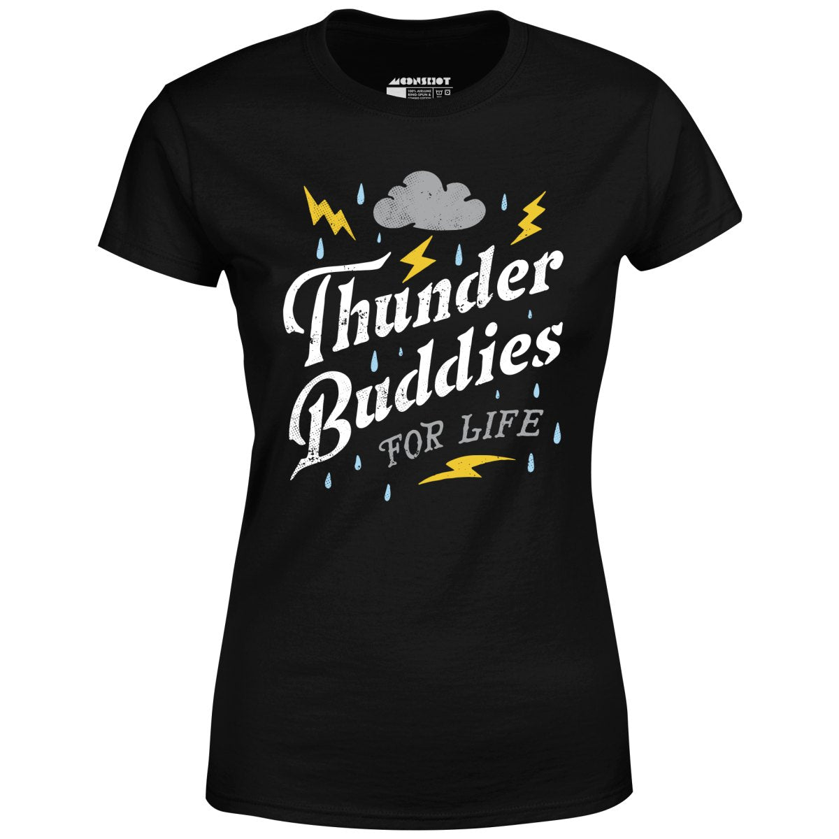 Thunder Buddies for Life - Women's T-Shirt
