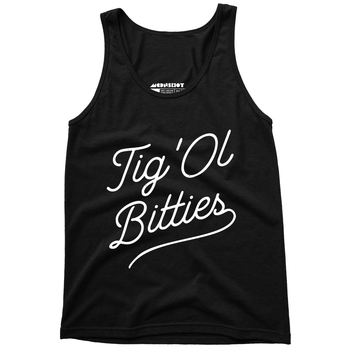 Tig 'Ol Bitties - Unisex Tank Top – m00nshot