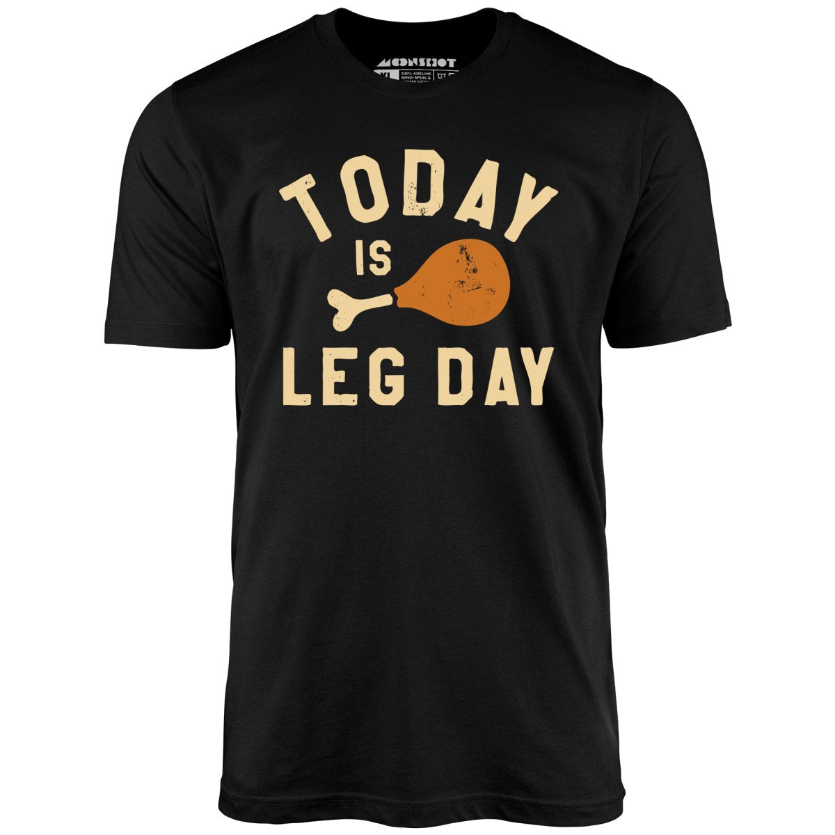 Today is Leg Day - Unisex T-Shirt