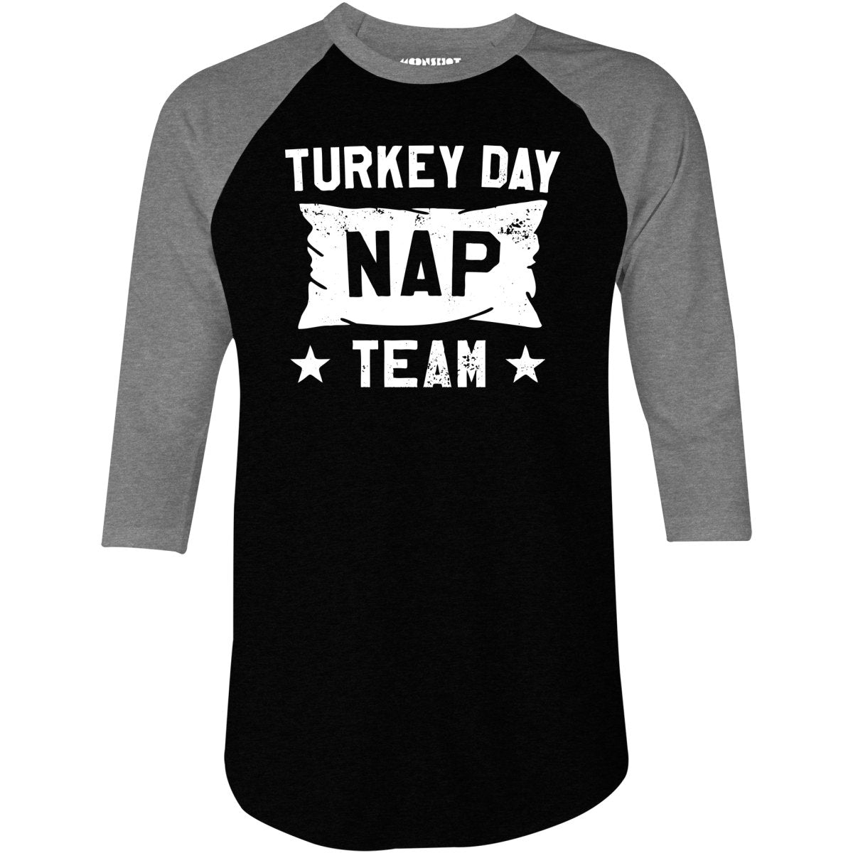 Turkey Day Nap Team - 3/4 Sleeve Raglan T-Shirt