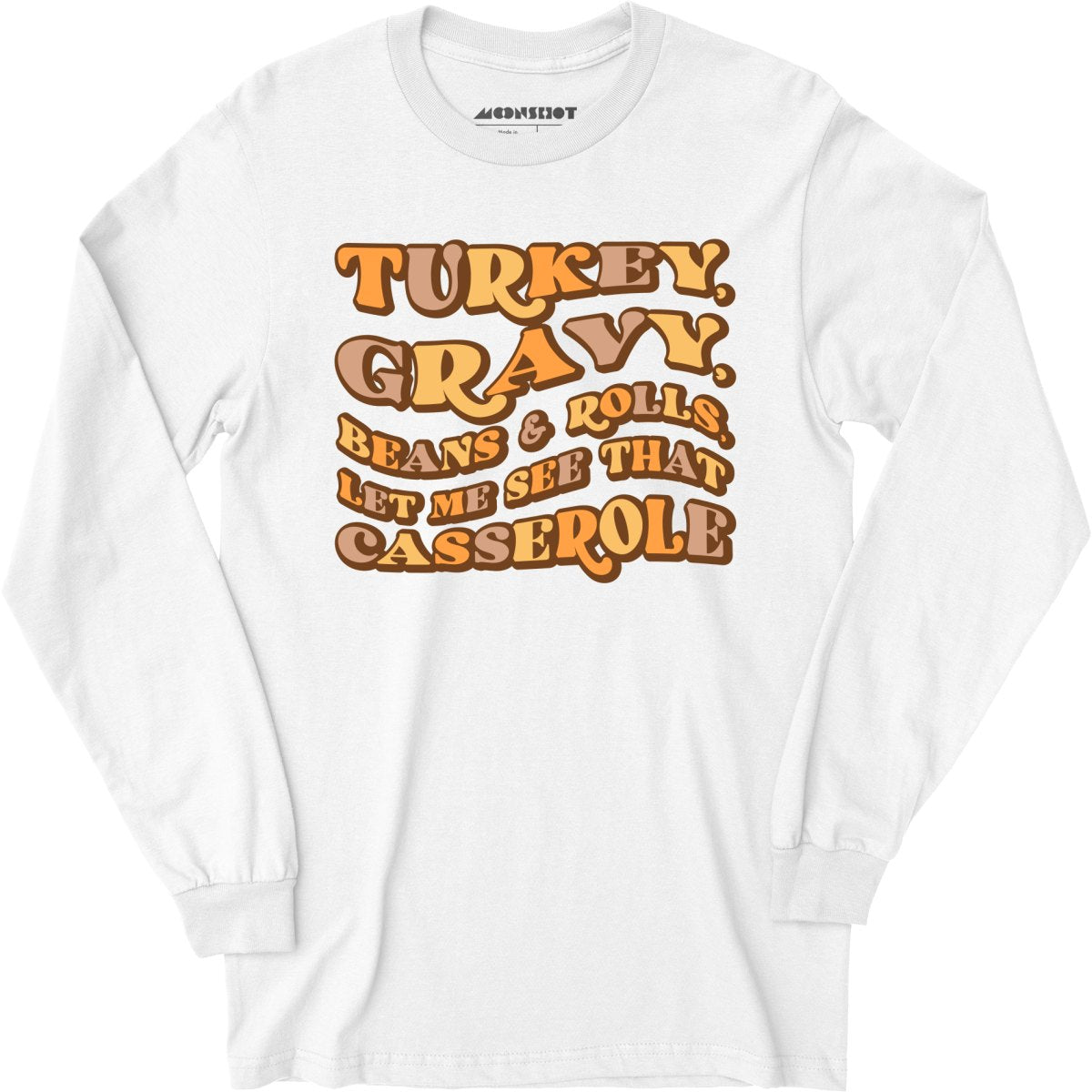 Turkey, Gravy, Beans & Rolls - Long Sleeve T-Shirt