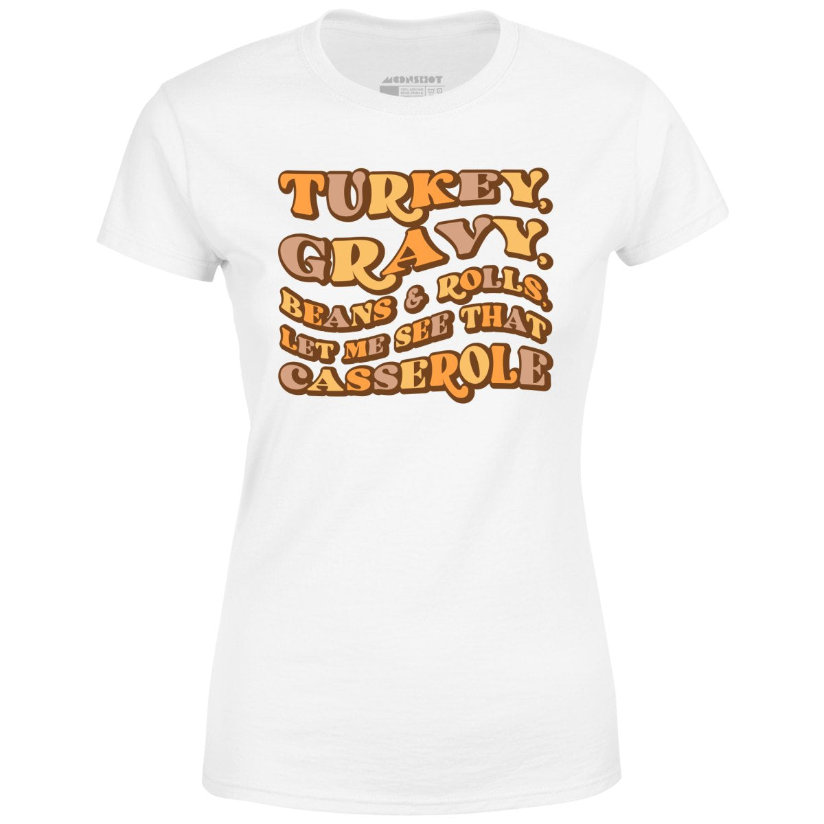 Turkey, Gravy, Beans & Rolls - Women's T-Shirt