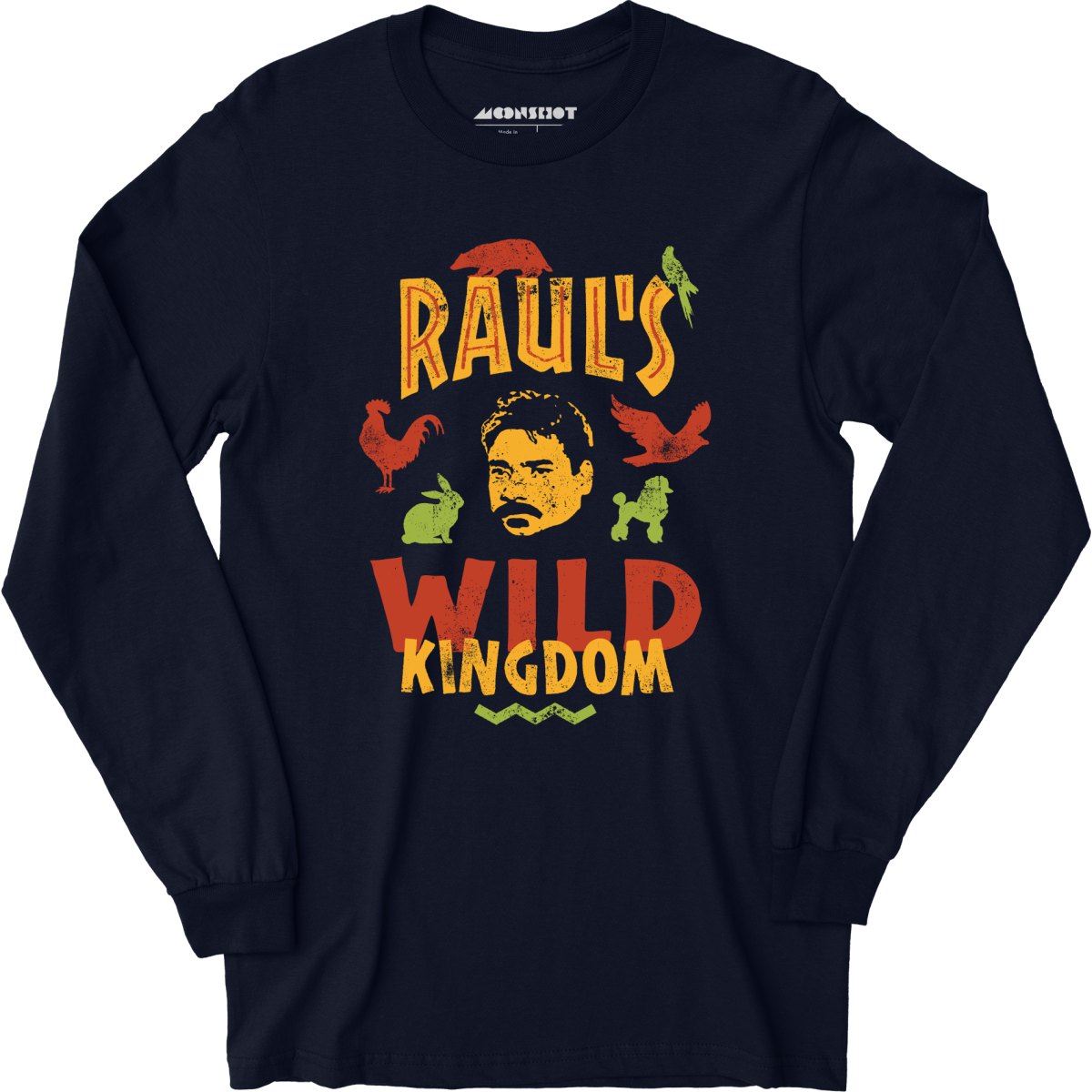 UHF Raul's Wild Kingdom - Long Sleeve T-Shirt