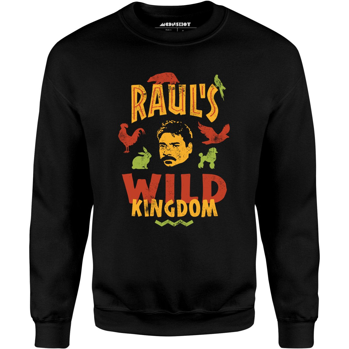 UHF Raul's Wild Kingdom - Unisex Sweatshirt
