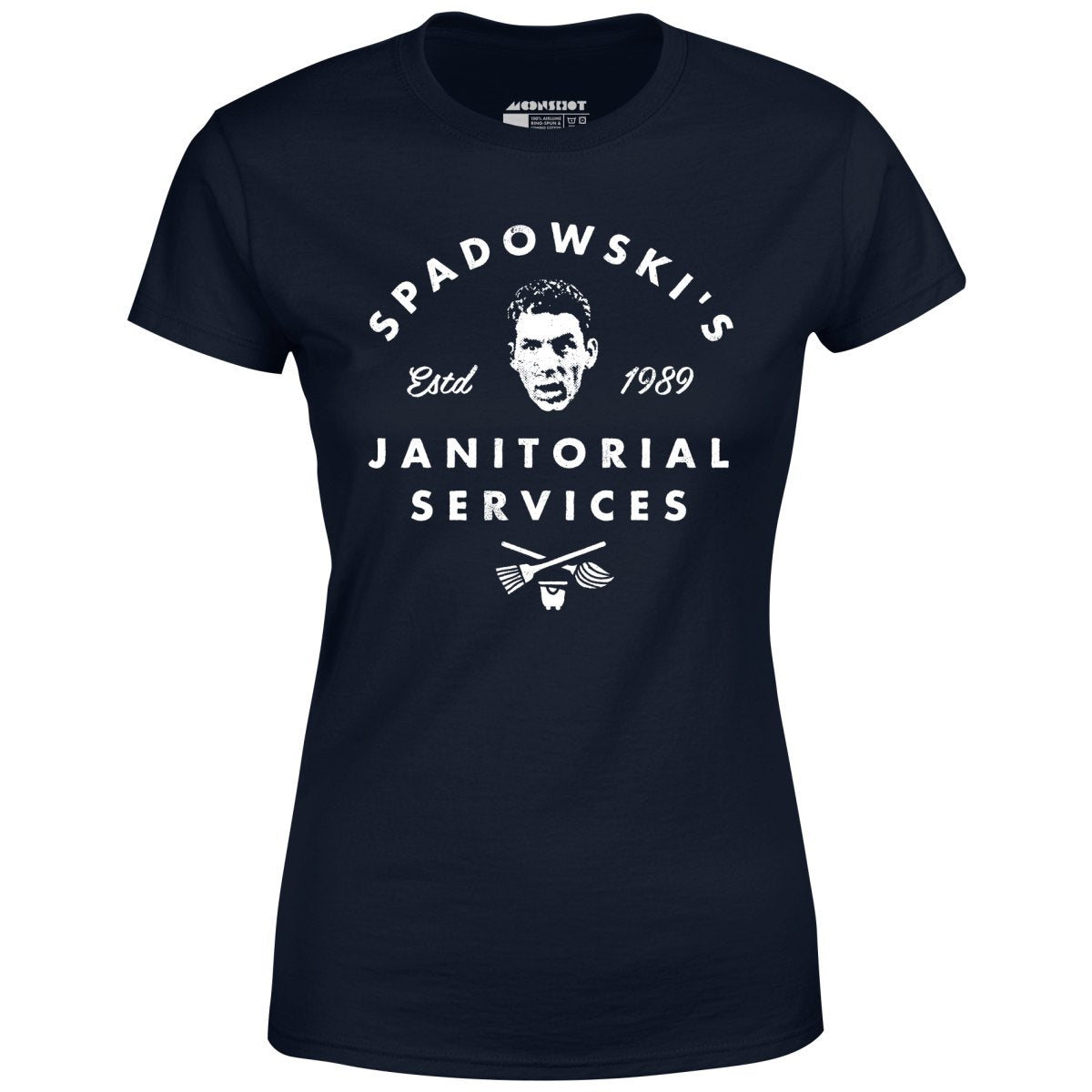UHF Spadowski's Janitorial Services - Women's T-Shirt