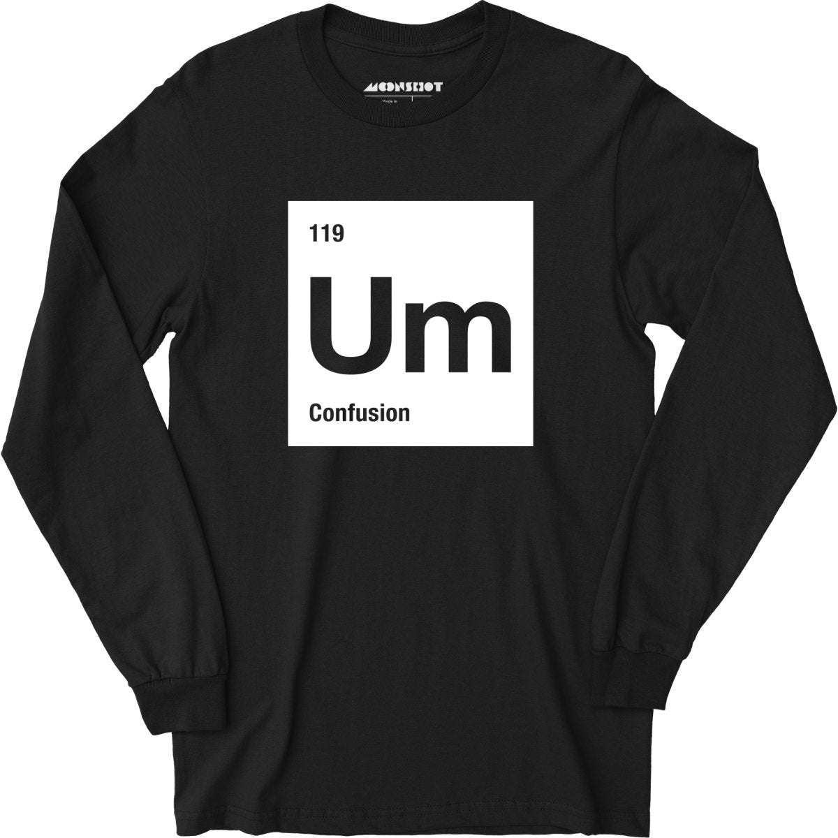 Um - The Element of Confusion - Long Sleeve T-Shirt