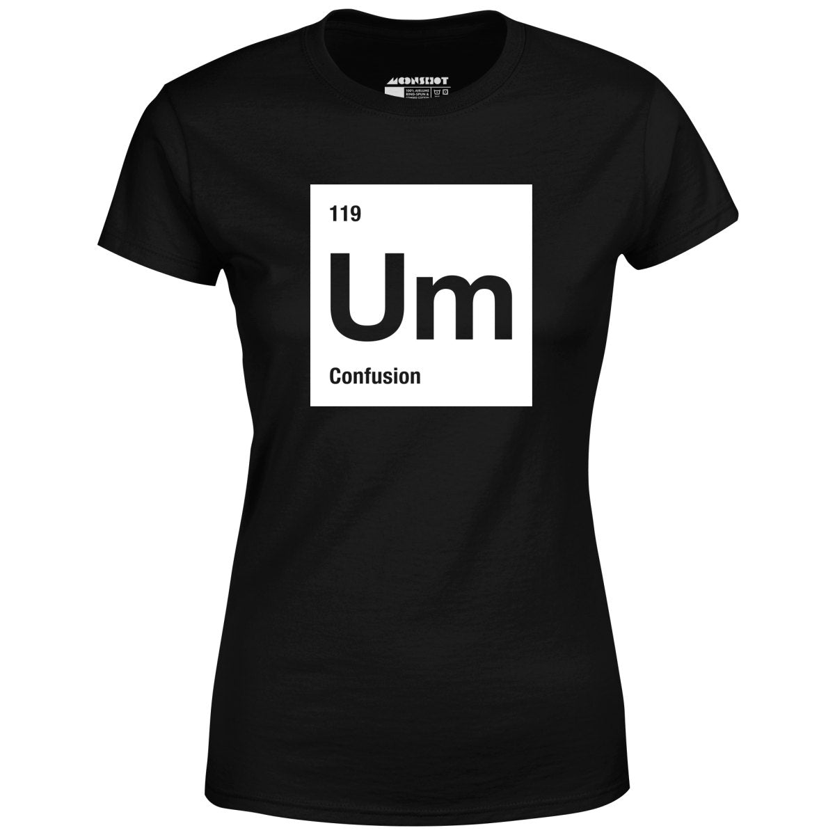 Um - The Element of Confusion - Women's T-Shirt