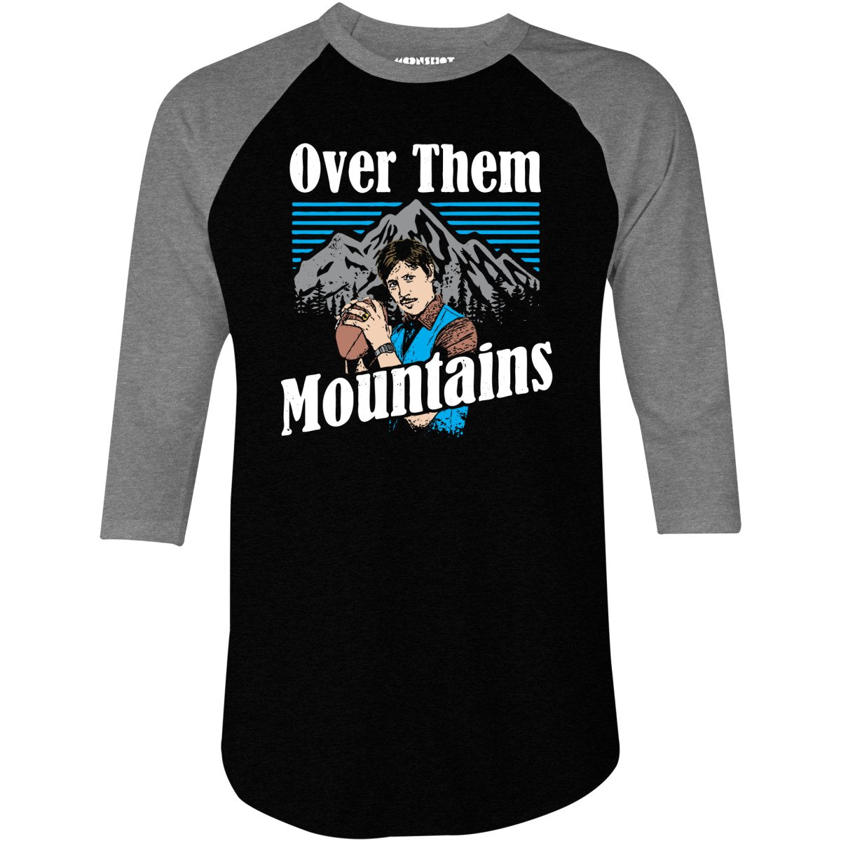 Uncle Rico - Over Them Mountains - 3/4 Sleeve Raglan T-Shirt