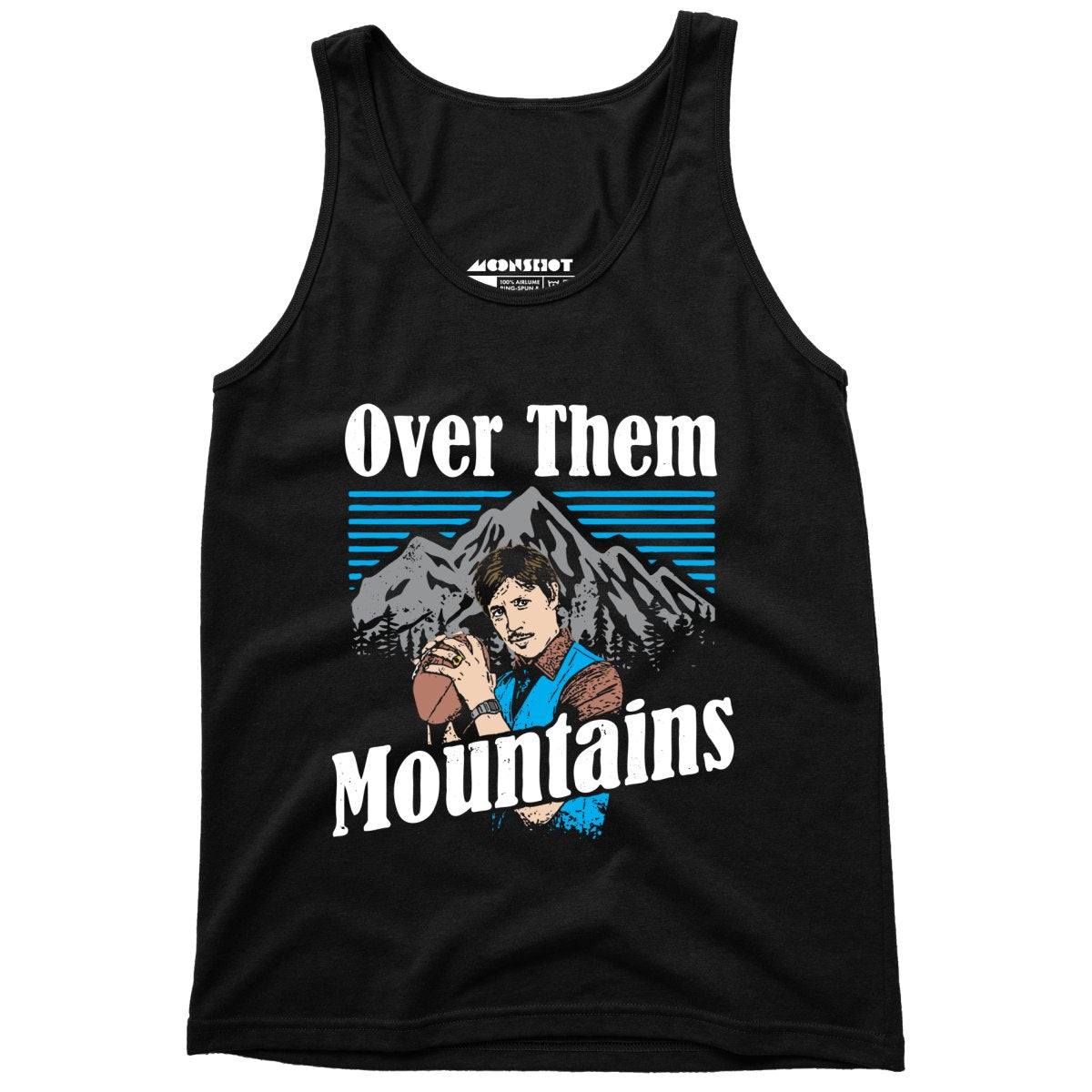 Uncle Rico - Over Them Mountains - Unisex Tank Top