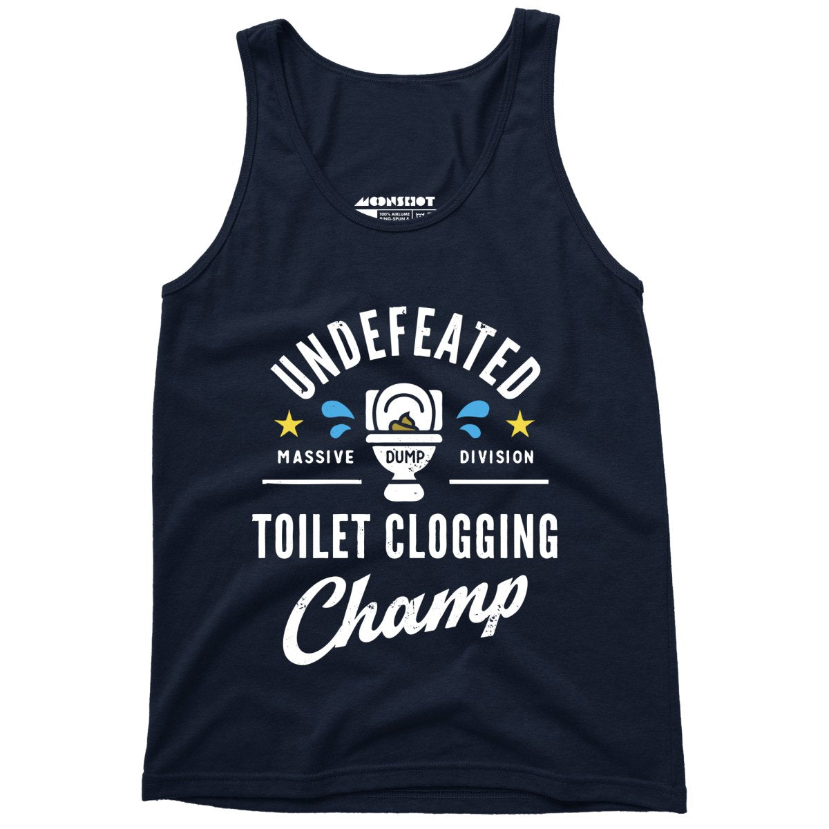 Undefeated Toilet Clogging Champ - Unisex Tank Top