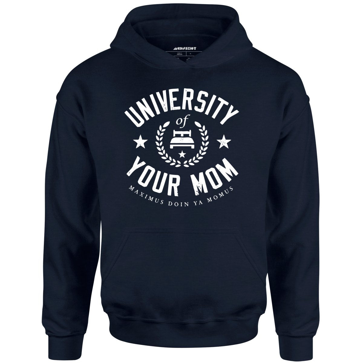 University of Your Mom - Unisex Hoodie
