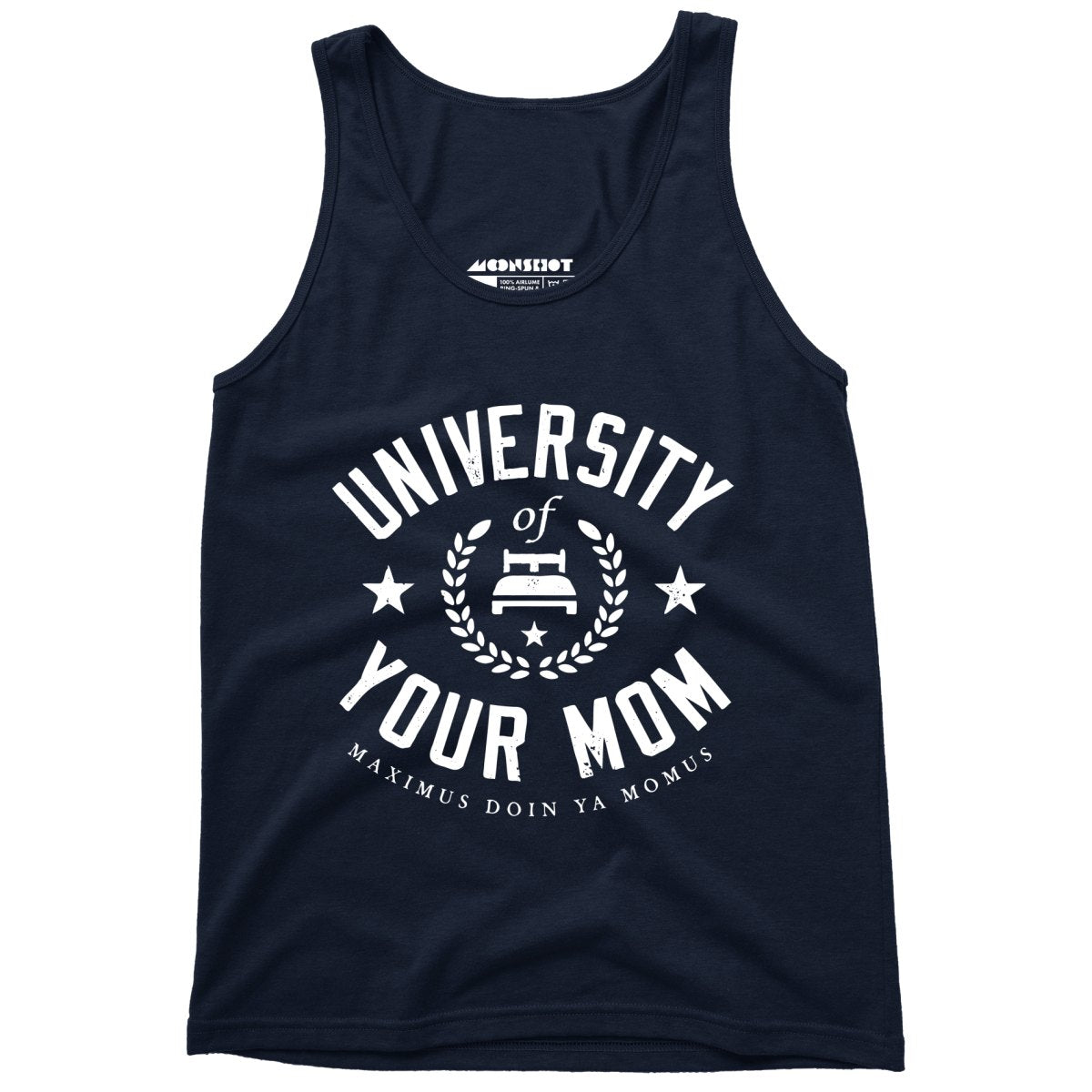 University of Your Mom - Unisex Tank Top