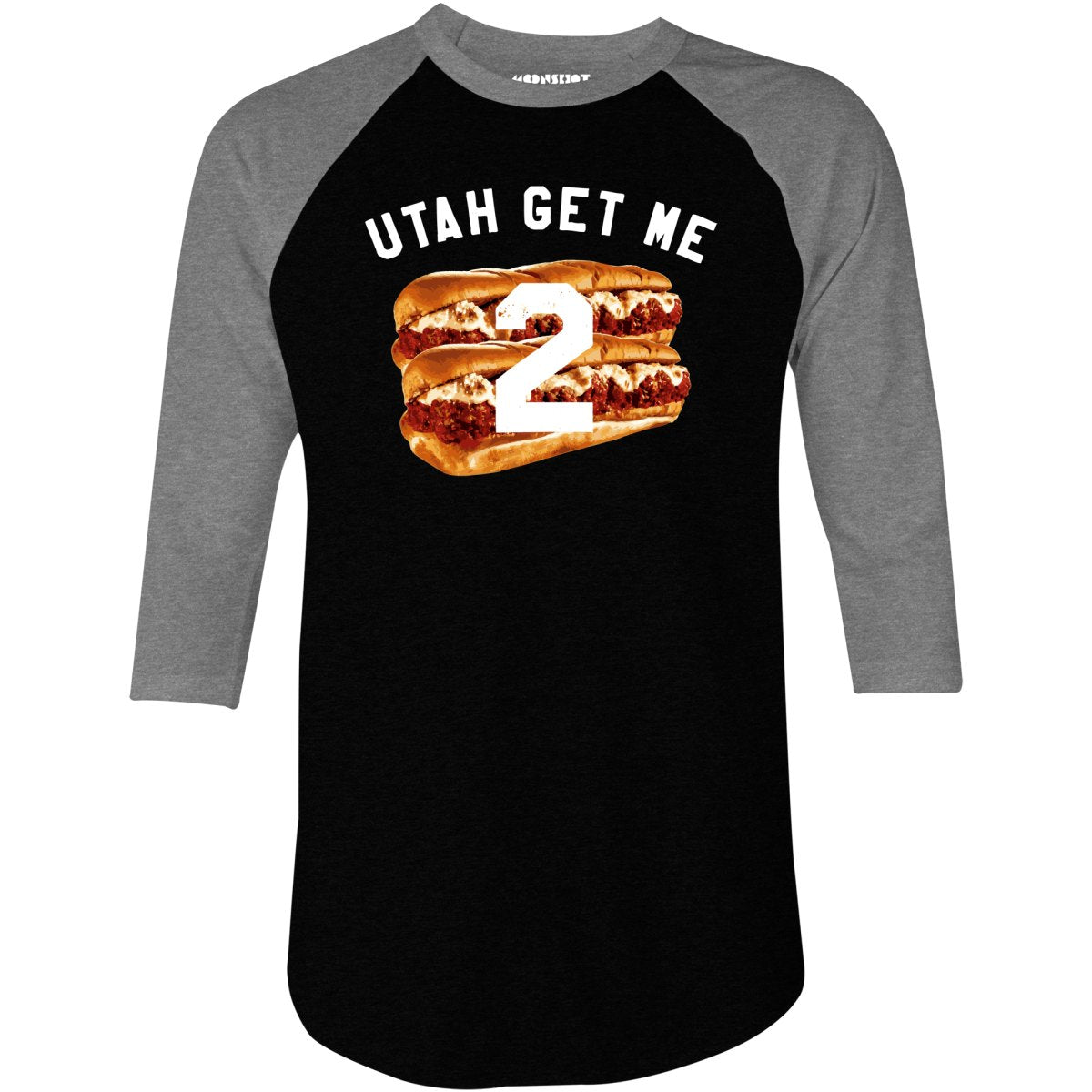 Utah Get Me Two - Meatball Subs - 3/4 Sleeve Raglan T-Shirt