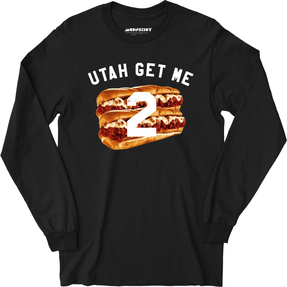 Utah Get Me Two - Meatball Subs - Long Sleeve T-Shirt