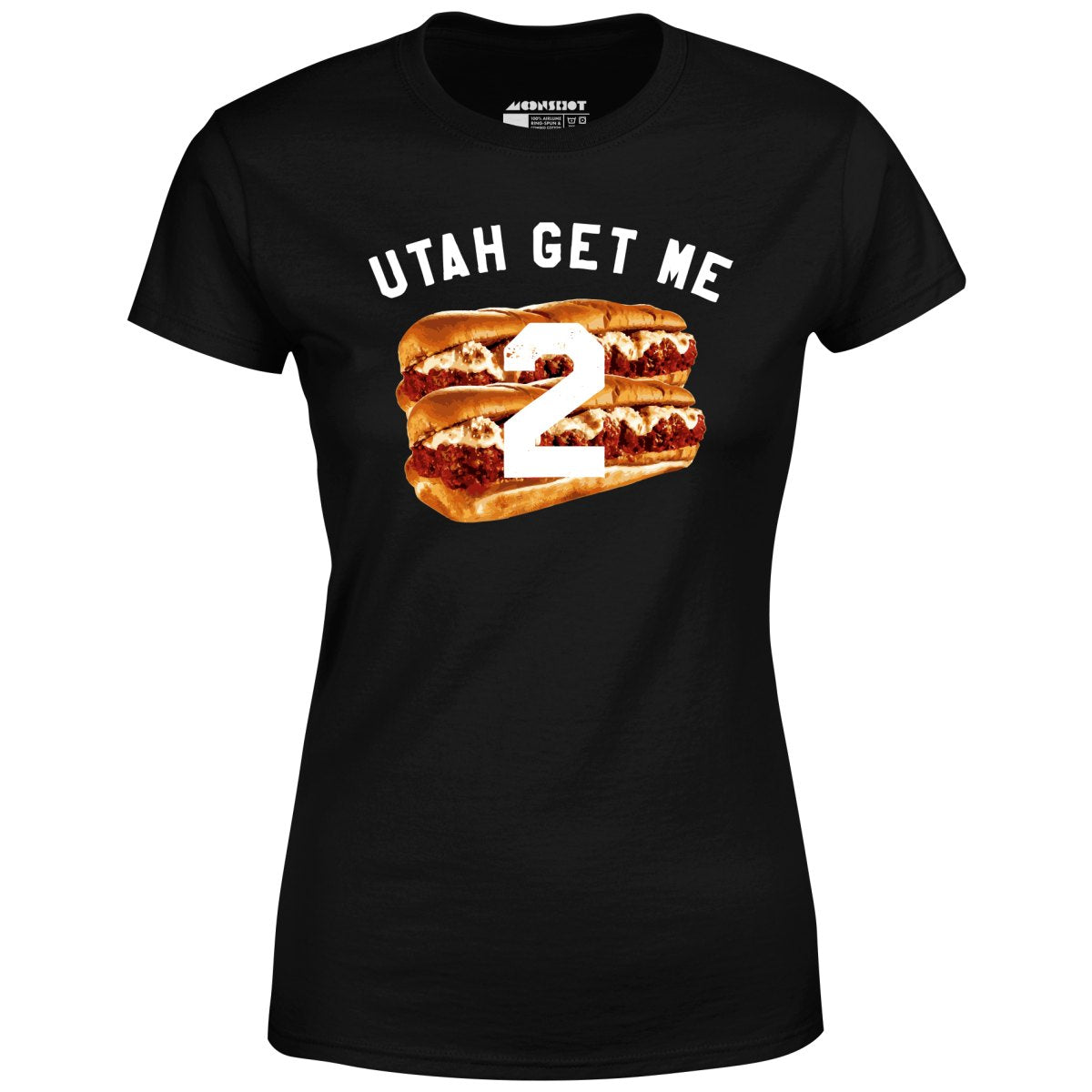 Utah Get Me Two - Meatball Subs - Women's T-Shirt