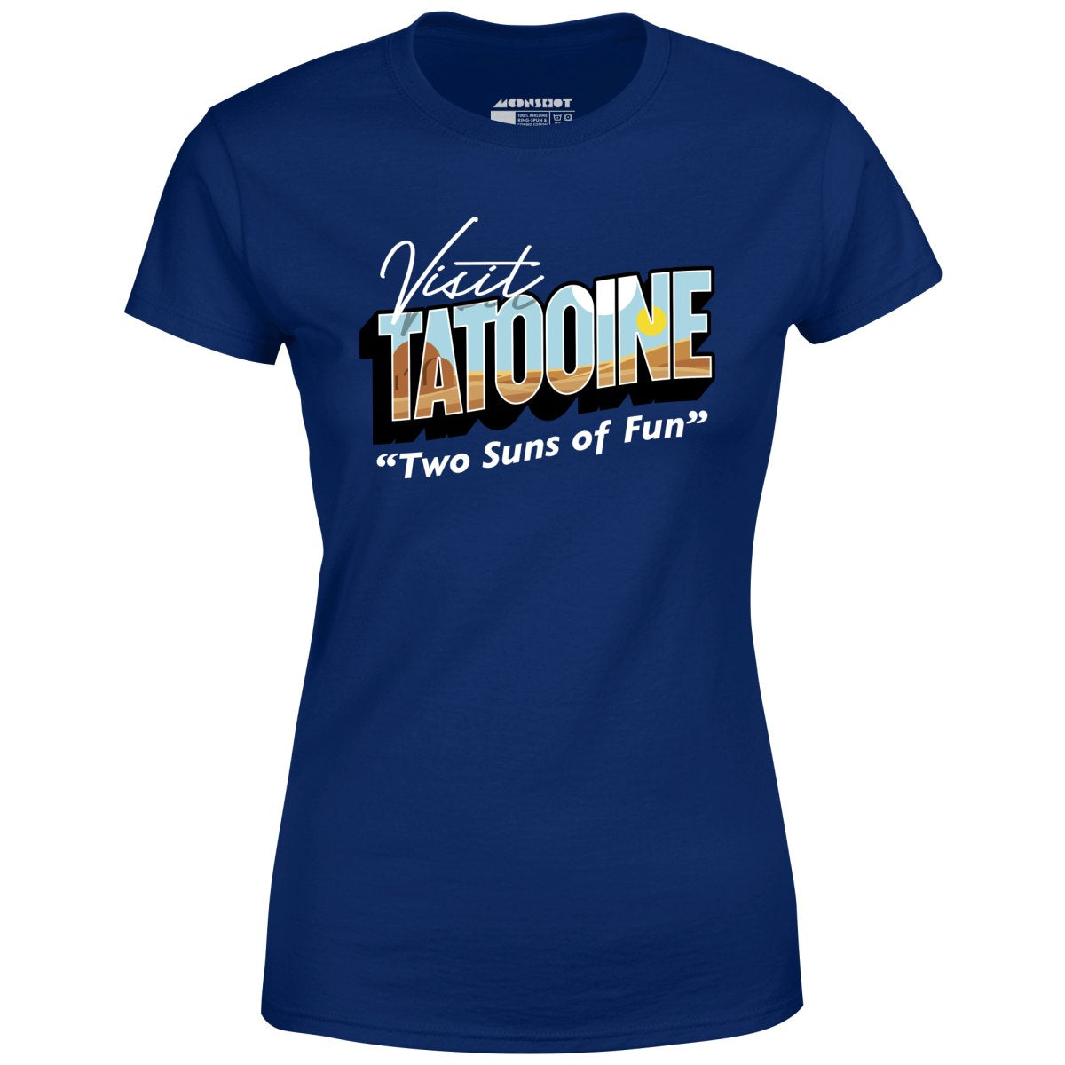 Visit Tatooine - Two Suns of Fun - Women's T-Shirt