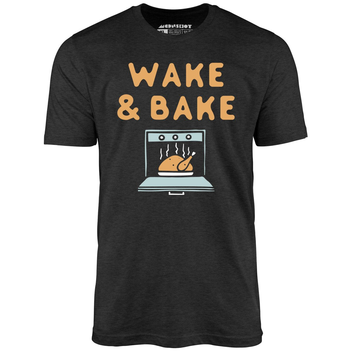 Wake & Bake - Unisex T-Shirt
