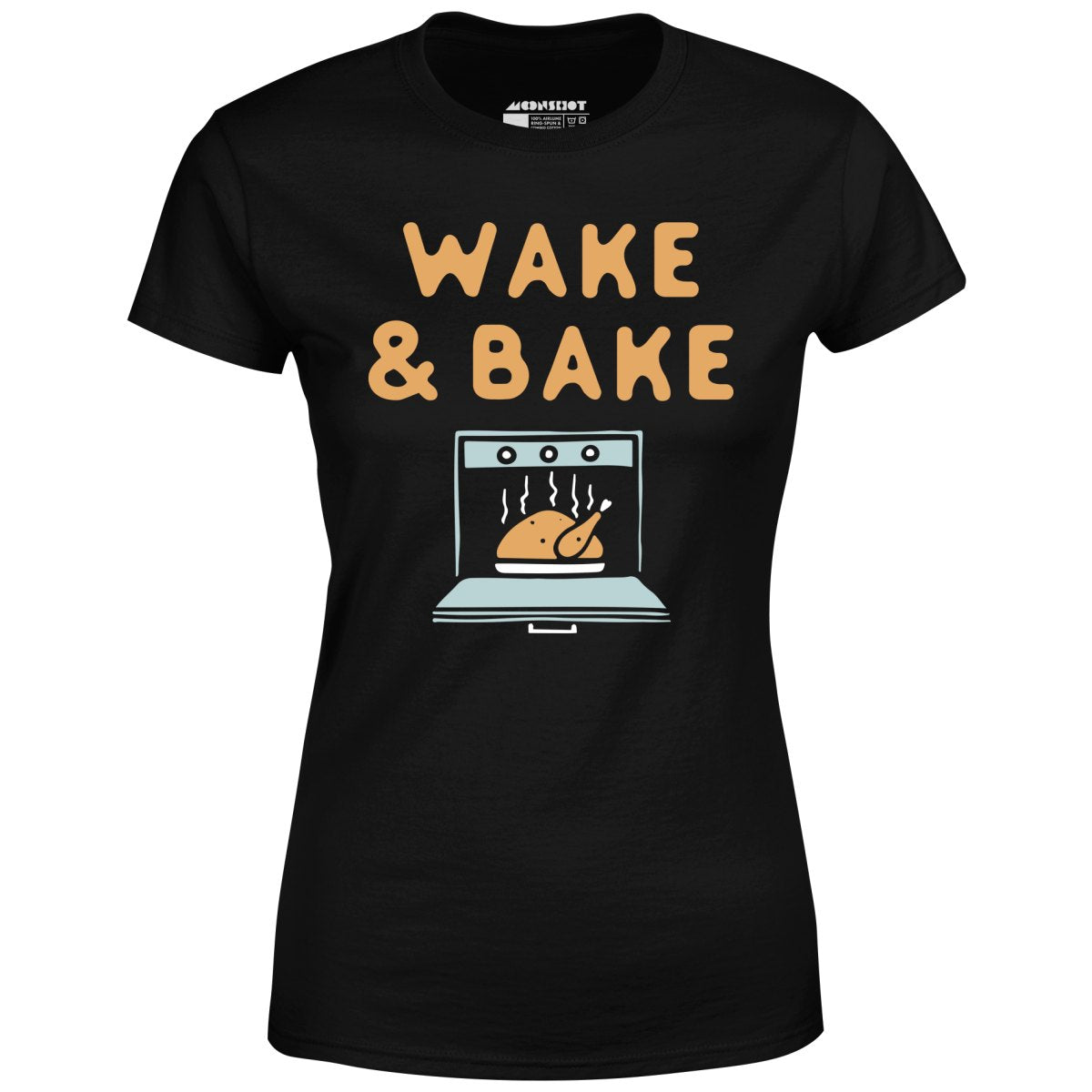 Wake & Bake - Women's T-Shirt