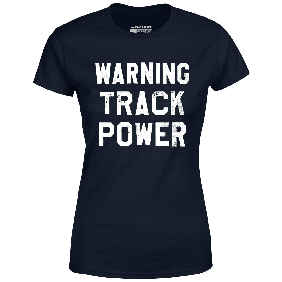 Warning Track Power - Women's T-Shirt
