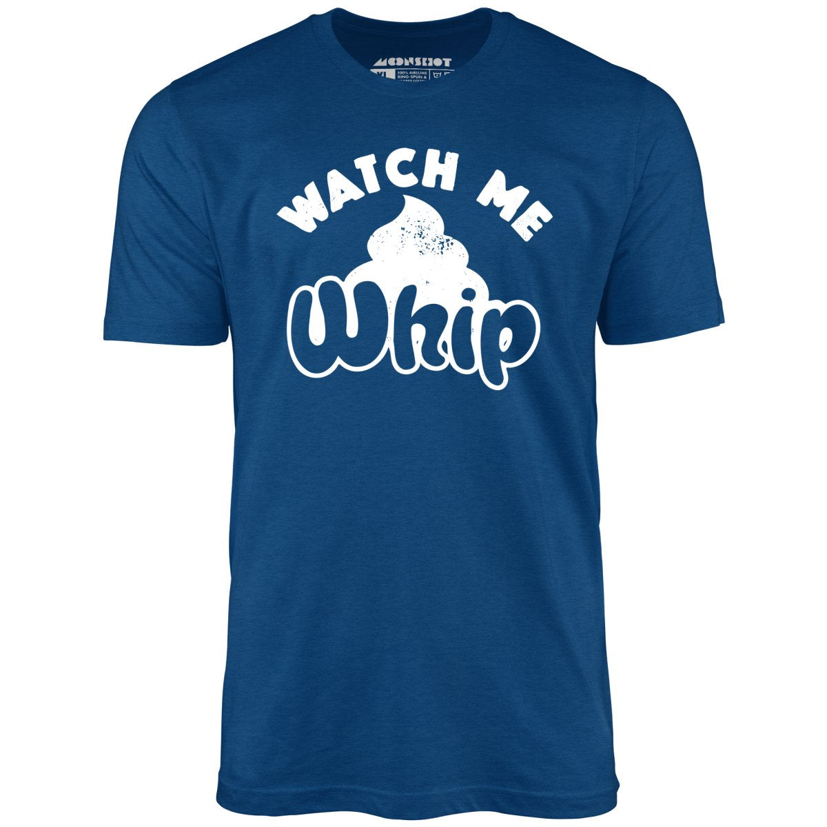 Watch Me Whip - Unisex T-Shirt