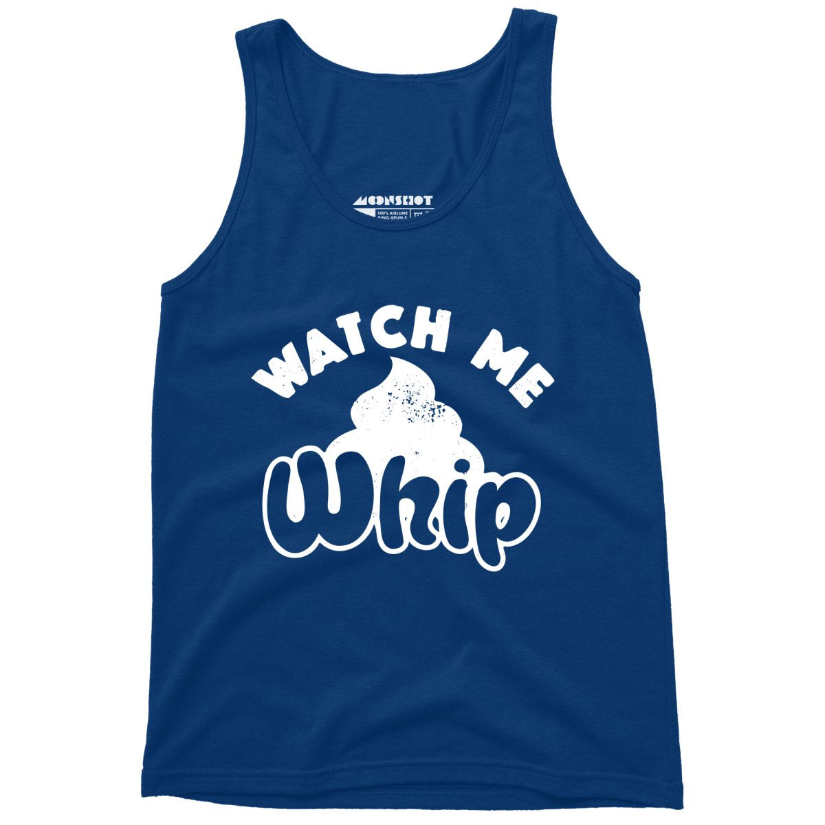 Watch Me Whip - Unisex Tank Top