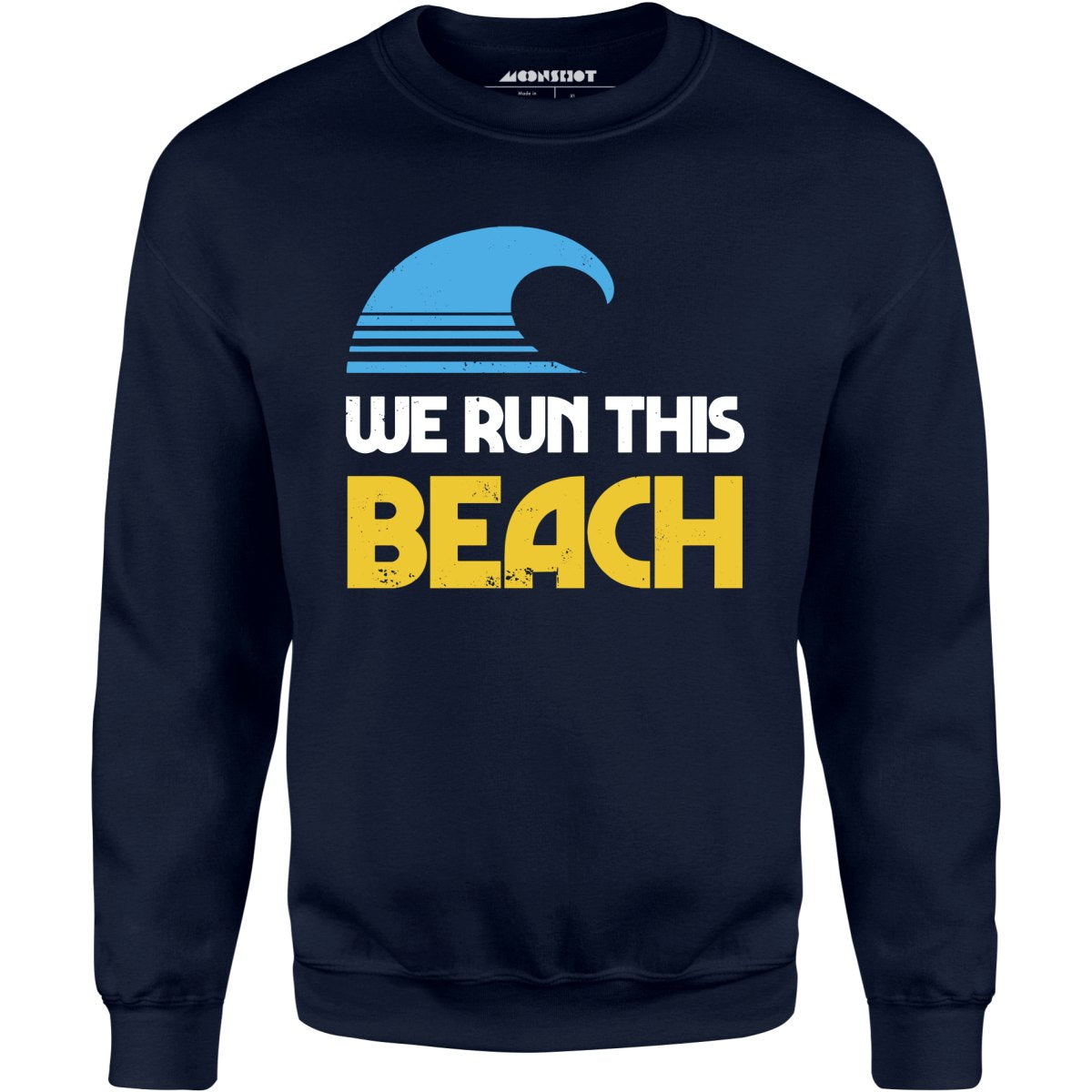 We Run This Beach - Unisex Sweatshirt