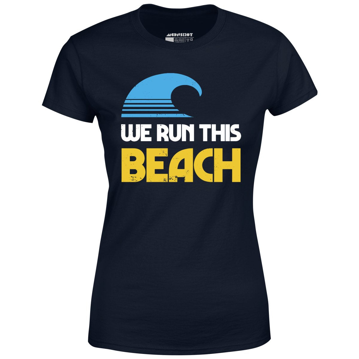 We Run This Beach - Women's T-Shirt