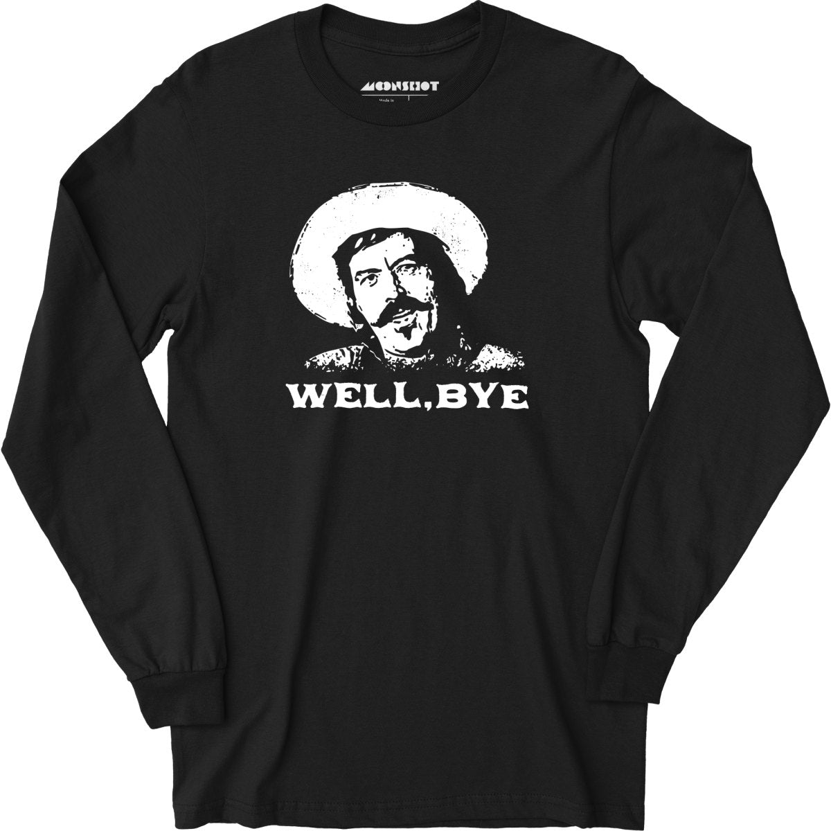 Well, Bye - Tombstone - Long Sleeve T-Shirt