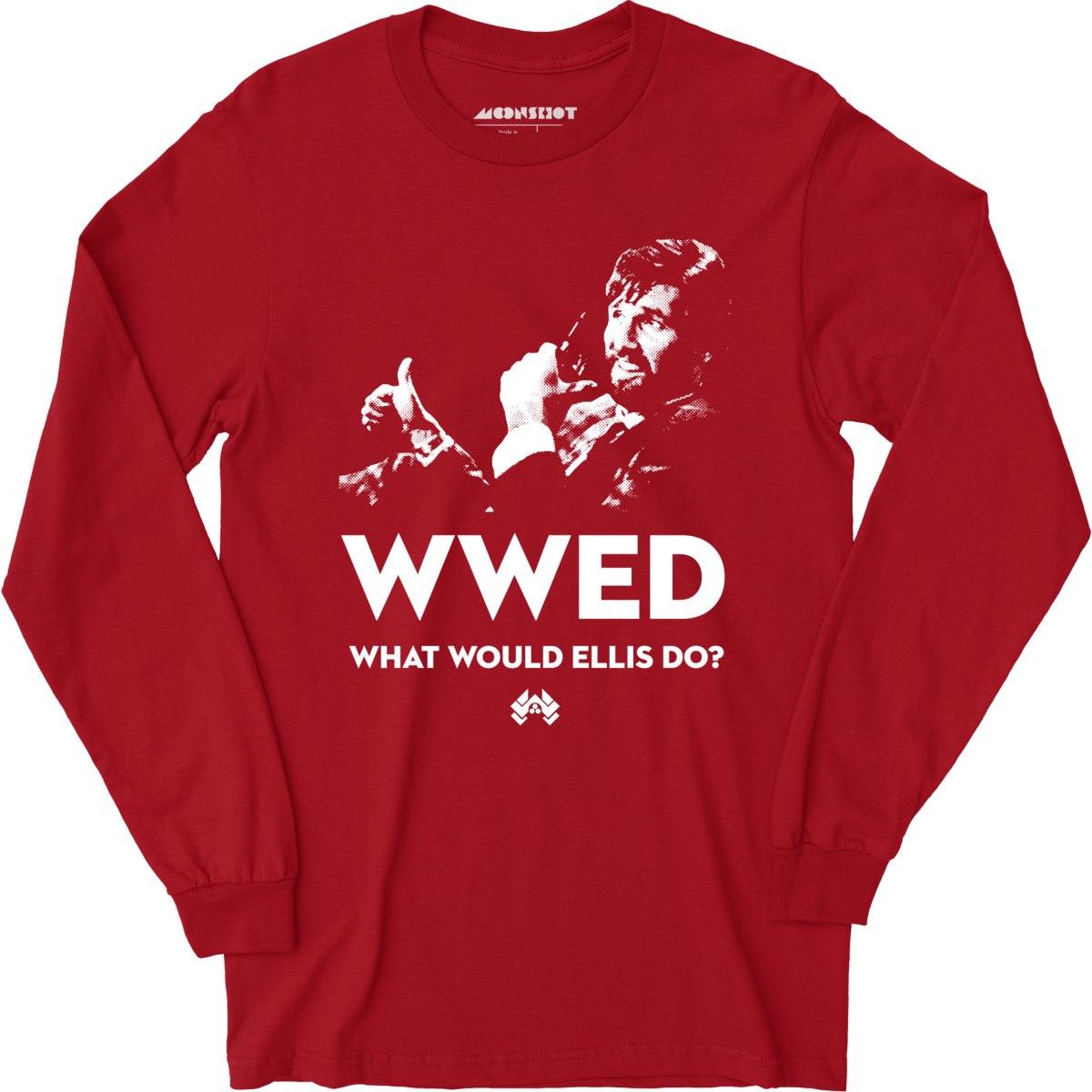 What Would Ellis Do - Funny Die Hard - Long Sleeve T-Shirt