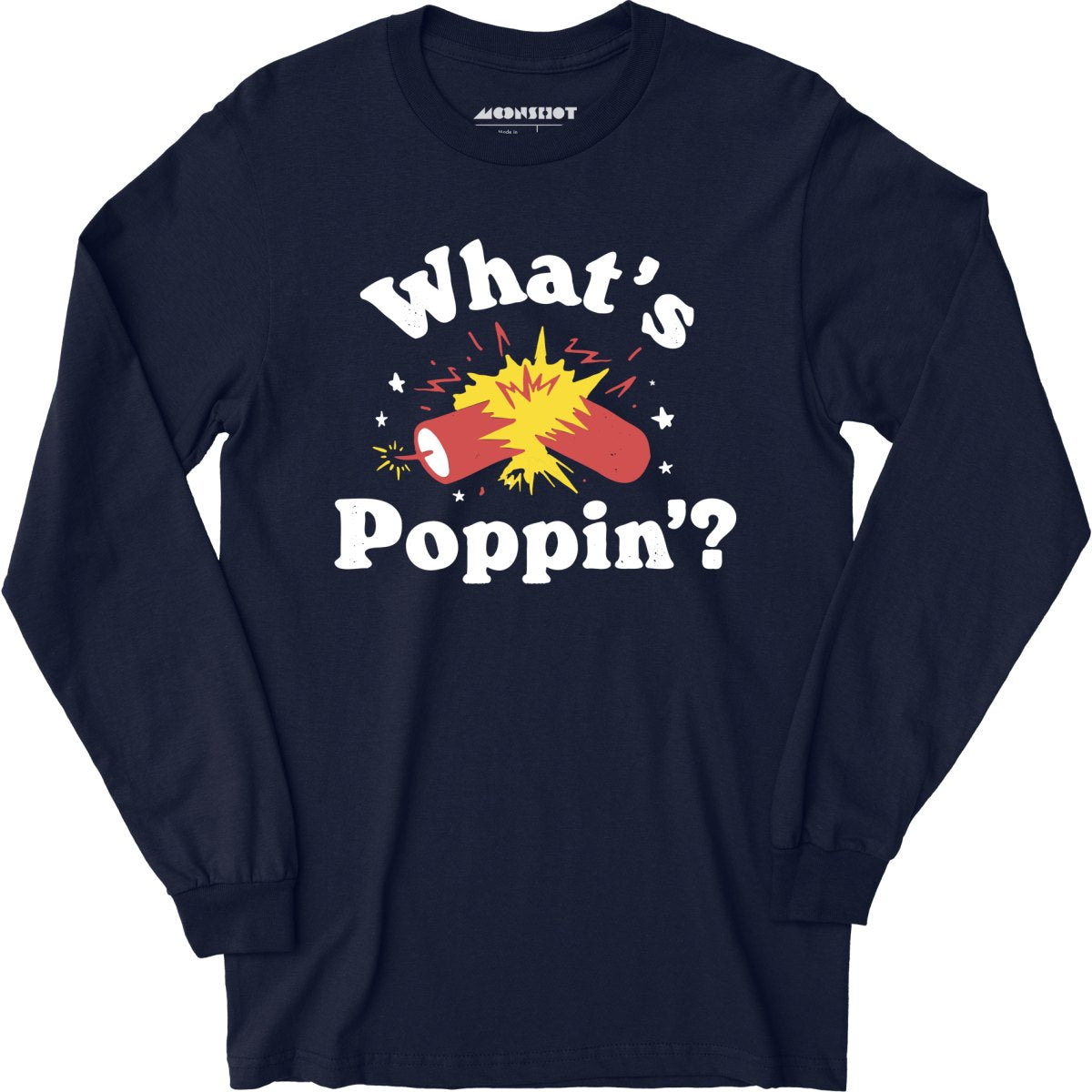 What's Poppin'? Firecracker - Long Sleeve T-Shirt