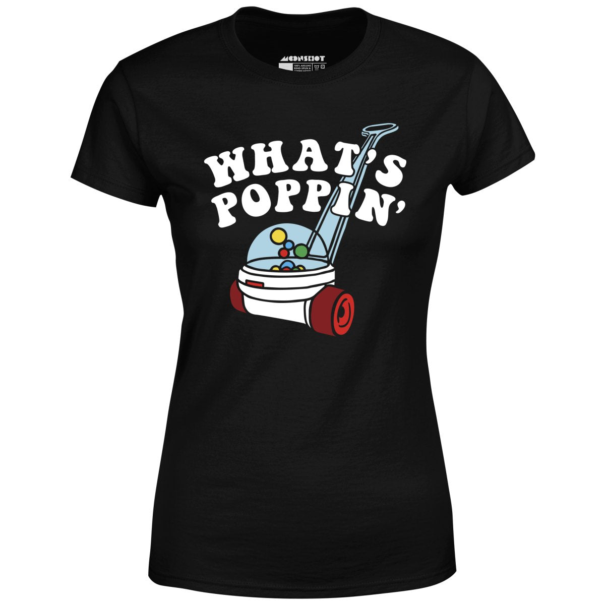 What's Poppin' - Women's T-Shirt