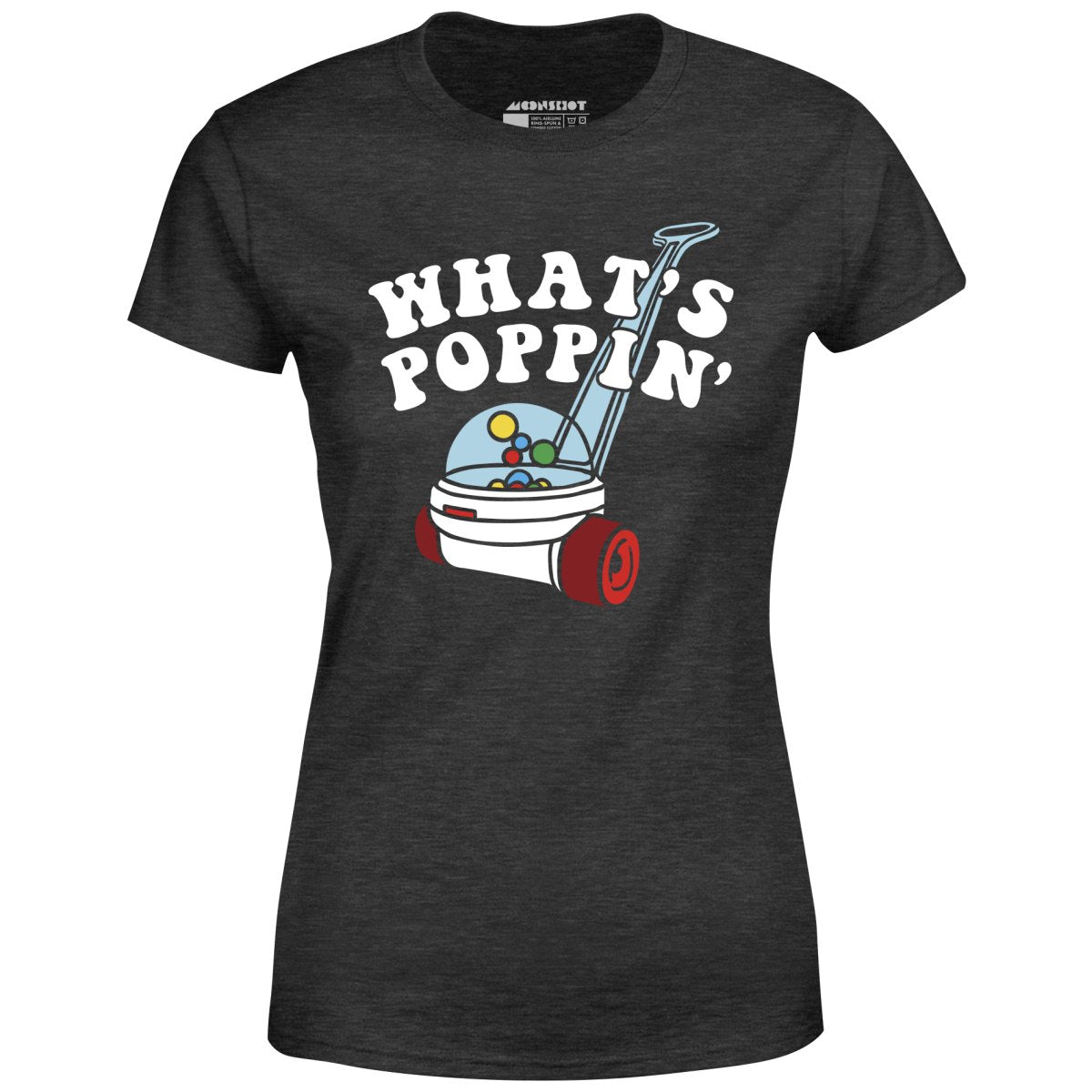What's Poppin' - Women's T-Shirt