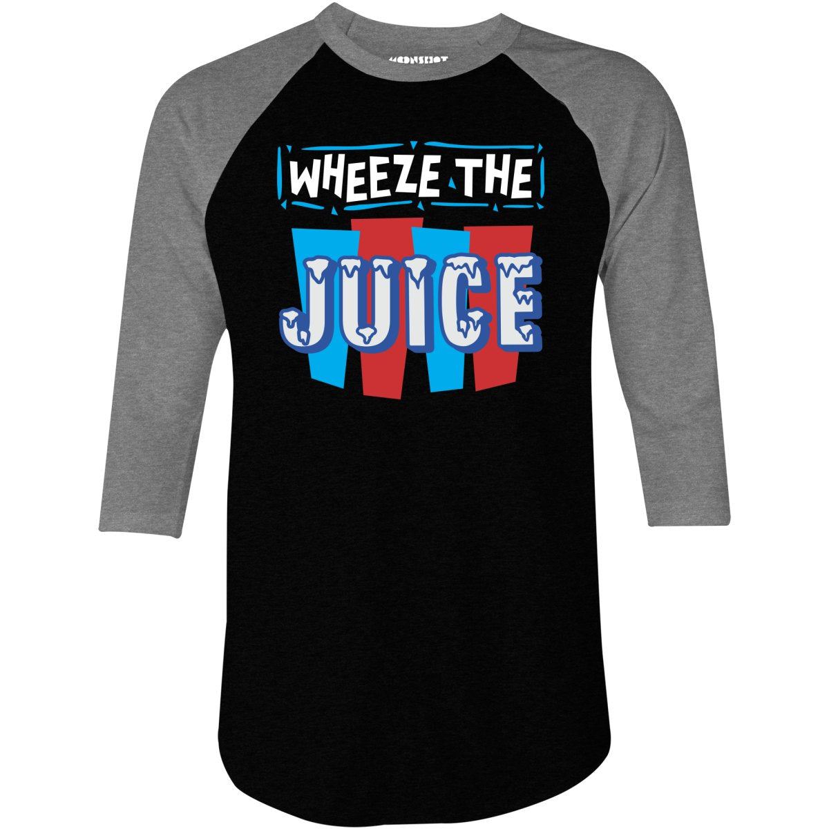 Wheeze The Juice - 3/4 Sleeve Raglan T-Shirt