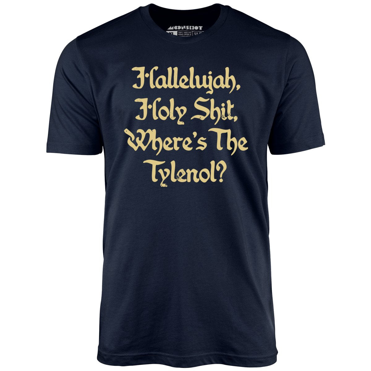 Where's the Tylenol? - Unisex T-Shirt