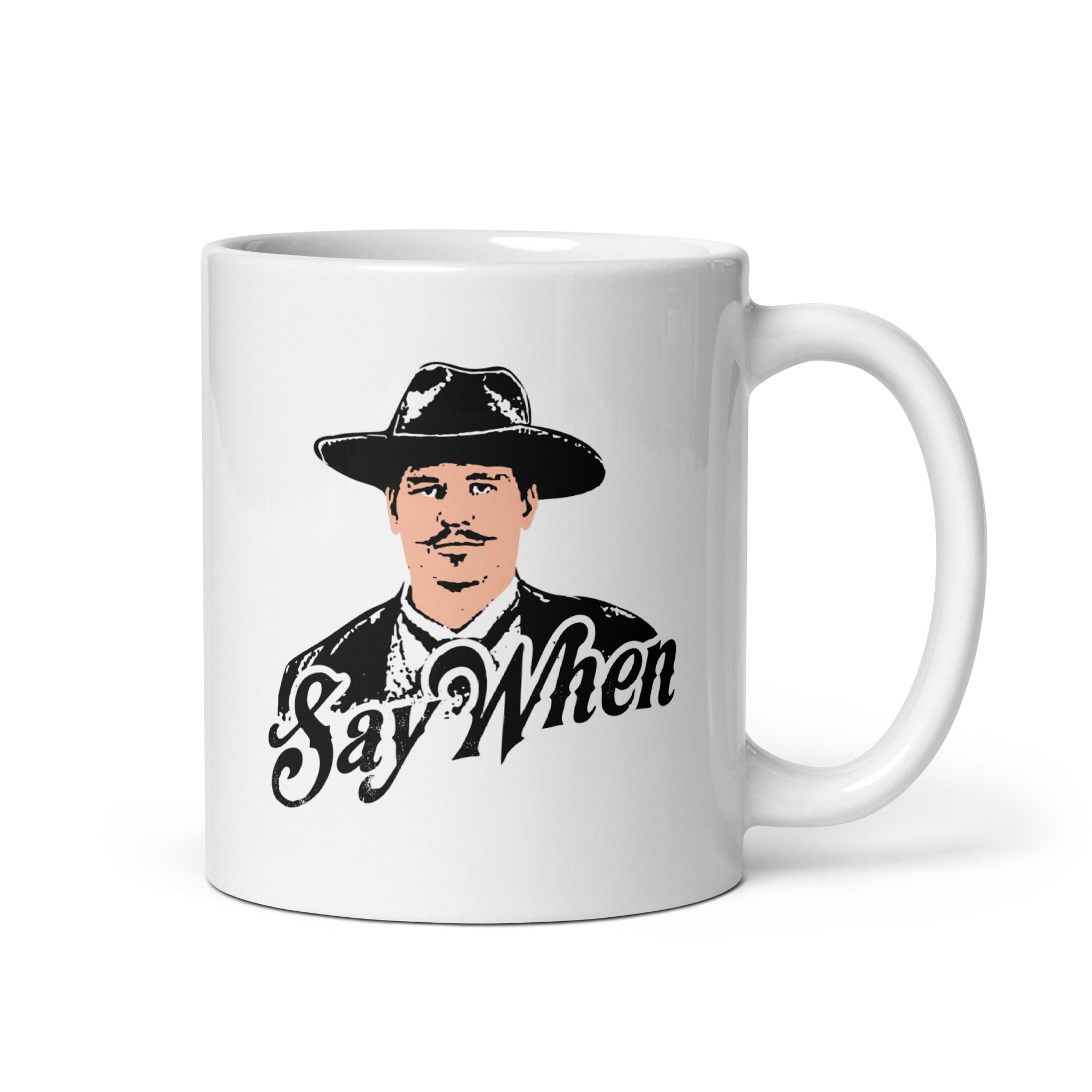 Doc Holliday - Say When - 11oz Coffee Mug