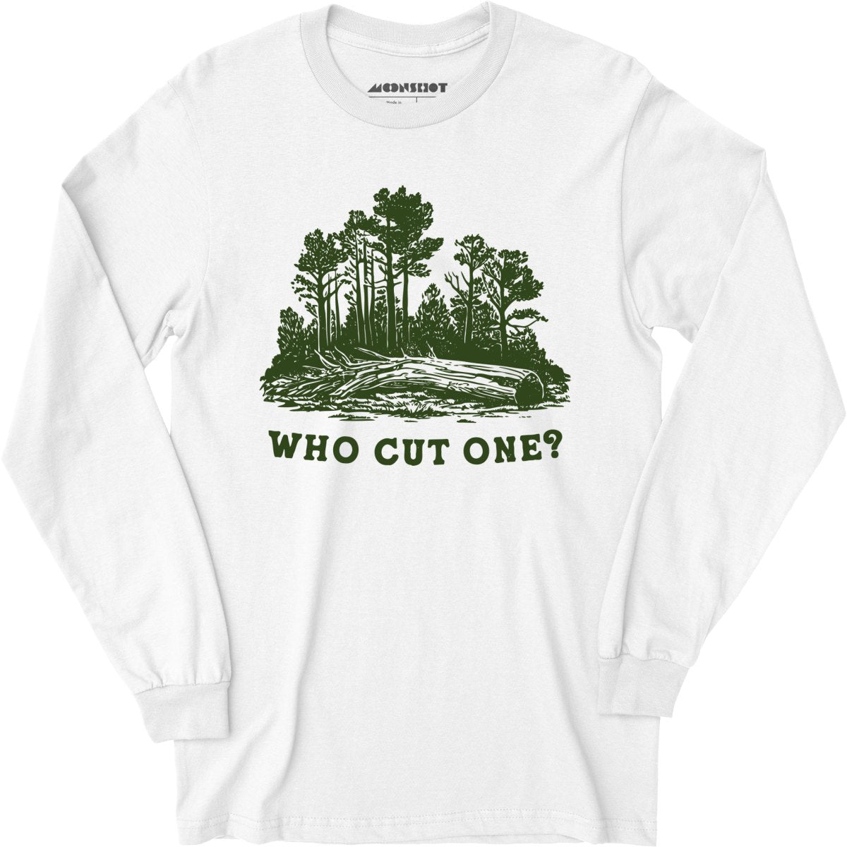 Who Cut One? - Long Sleeve T-Shirt
