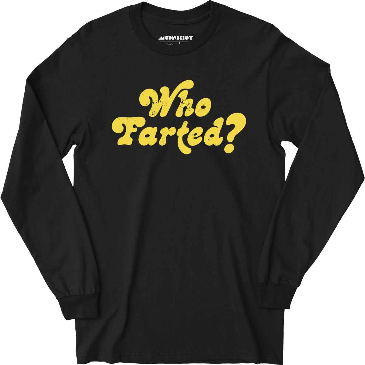 Who Farted? - Long Sleeve T-Shirt
